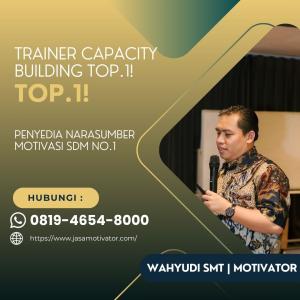 Narasumber Diklat Capacity Building Boyolali, Terfavorit! Untuk Bimtek ASN SDM Unggul (0819-4654-8000)