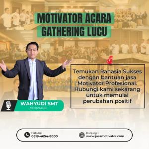 Motivator Jember, (Jasa Motivator Jember)! untuk Seminar Leadership
