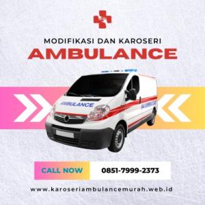 0851-7999-2373 Modifikasi Dan Karoseri Ambulance Kab. Mojokerto