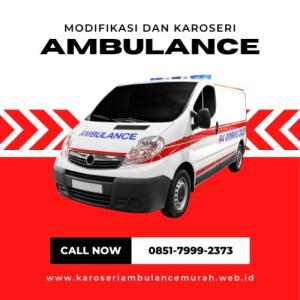 0851-7999-2373 Modifikasi Kendaraan Menjadi Mobil Ambulance Kab. Cianjur