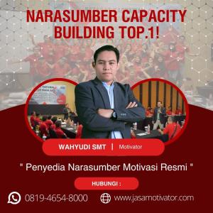 Konsultan Narasumber Bimtek Capacity Building Serang,Terbaik! Coach Wahyudi SMT  (0819-4654-80000)